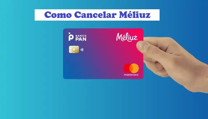 Como cancelar o cartão Méliuz